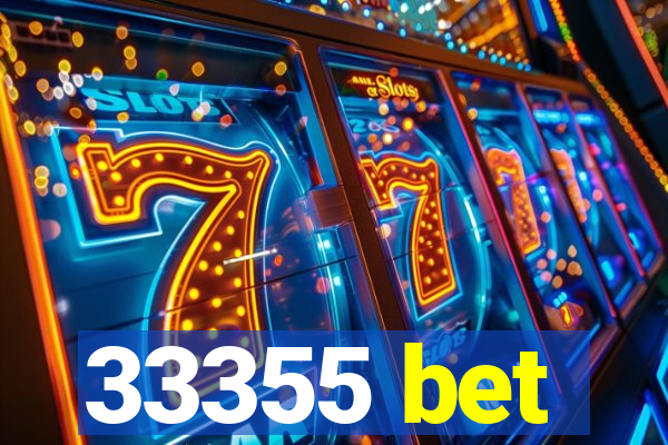 33355 bet